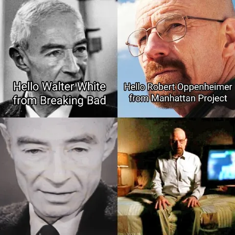 Hello Walter White, Hello Oppenheimer