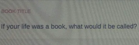 If Your Life Was a Book