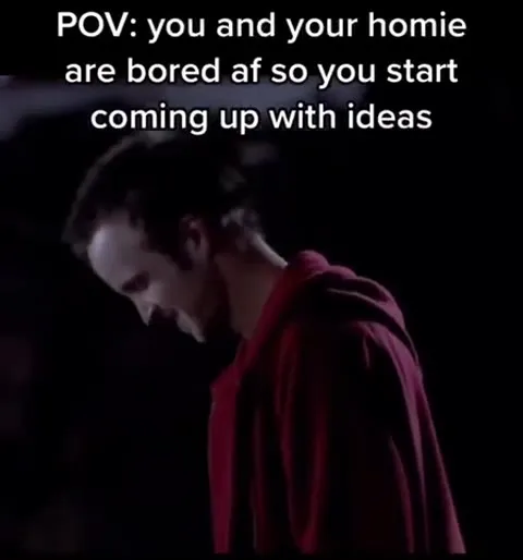 Bored Friends Invent Dangerous Ideas
