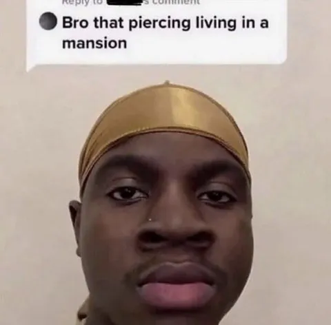 Piercing Living in a Mansion