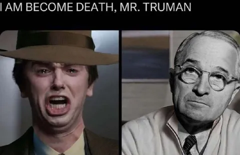 I Am Become Death, Mr. Truman