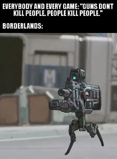 Borderlands Guns Kill People