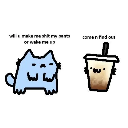 Will You Make Me Shit My Pants