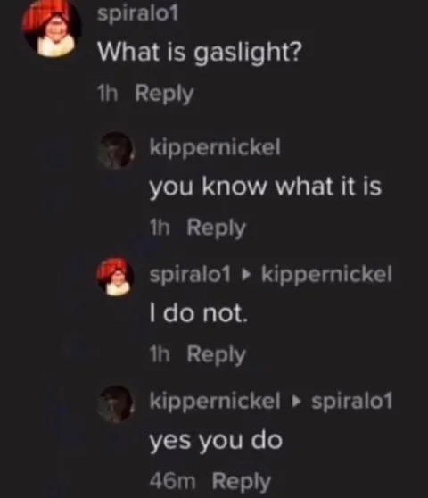 You Know What Gaslighting Is