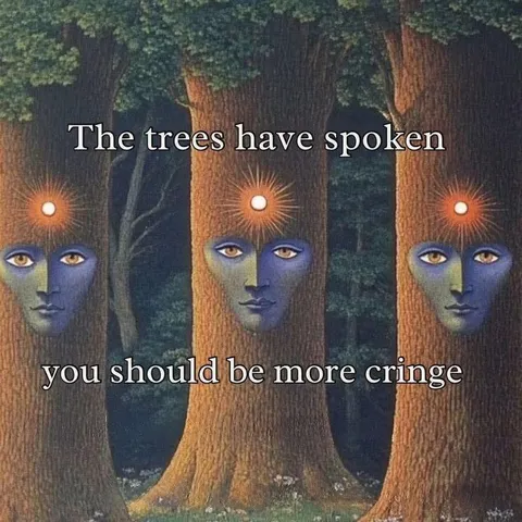 The Trees Have Spoken