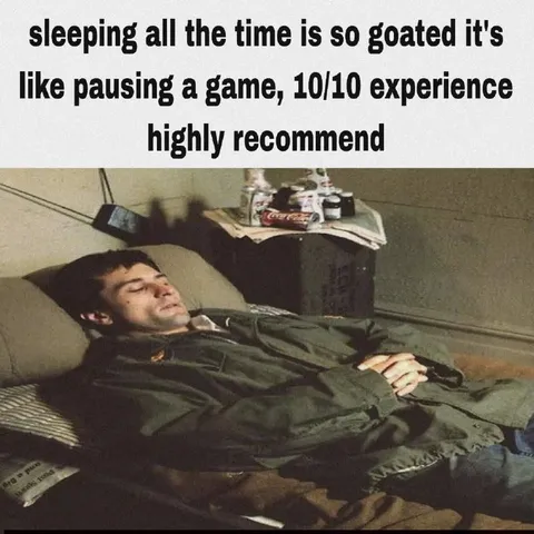 Sleeping Is a 10/10 Experience
