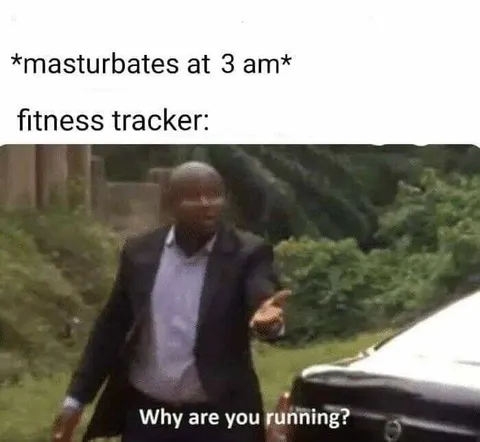 Fitness Tracker Why Are You Running