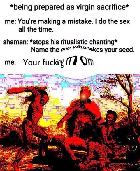 Your Fucking Mom Ritual