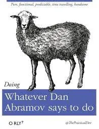 Whatever Dan Abramov Says to Do