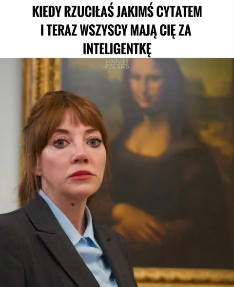 Rzuciłaś cytatem i uchodzisz za inteligentkę