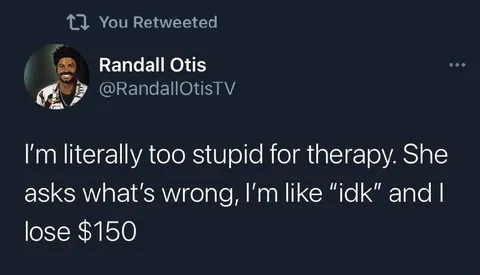 Too Stupid for Therapy