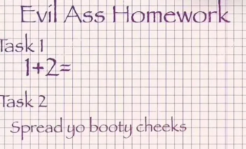 Evil Ass Homework