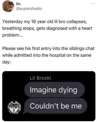 Imagine Dying Couldn't Be Me