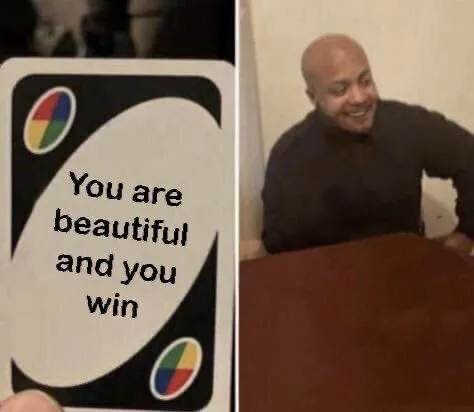 You Are Beautiful and You Win