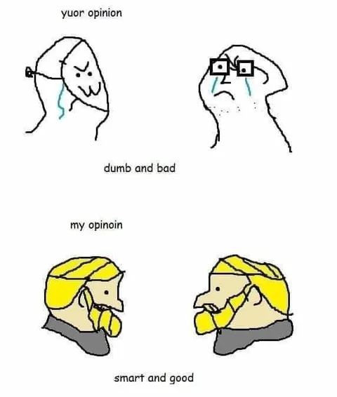 My Opinion Is Smart and Good