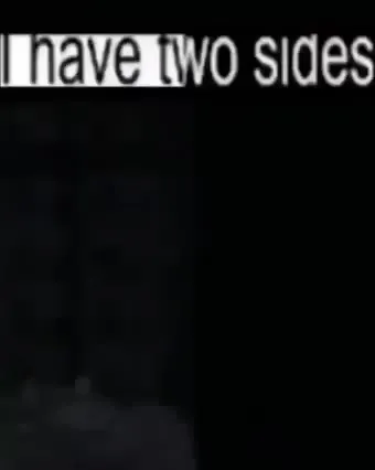 I Have Two Sides