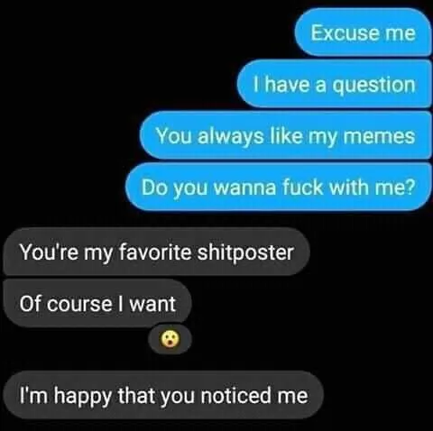 Favorite Shitposter Pickup Line