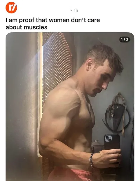 Women Don’t Care About Muscles