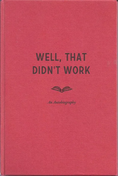 Well, That Didn't Work