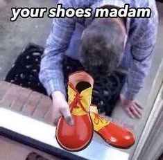 Your Shoes Madam