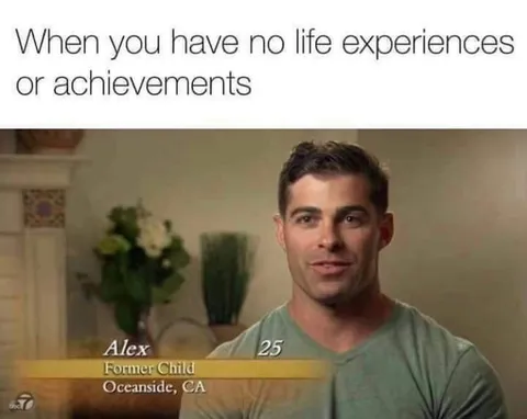 No Life Experiences or Achievements