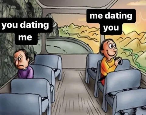 You Dating Me vs Me Dating You