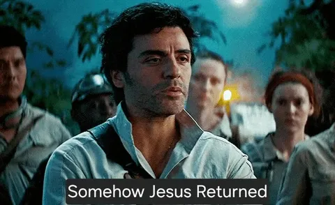 Somehow Jesus Returned