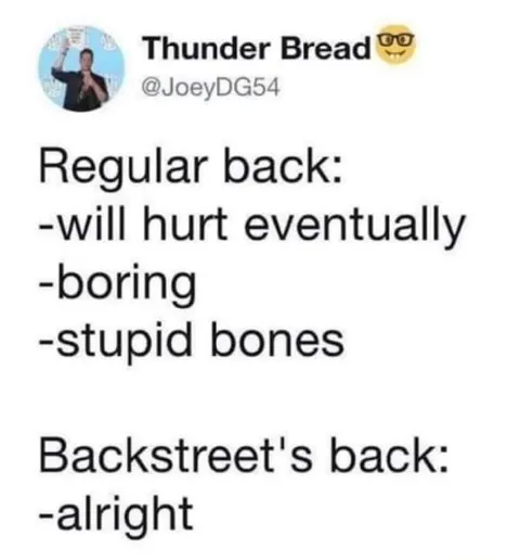 Backstreet's Back Is Alright