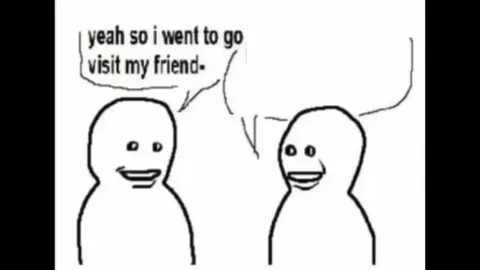 Bro Visited His Friend