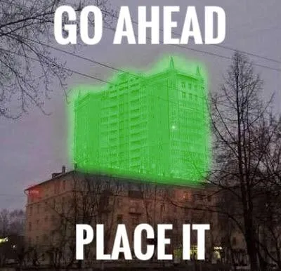 Go Ahead Place It