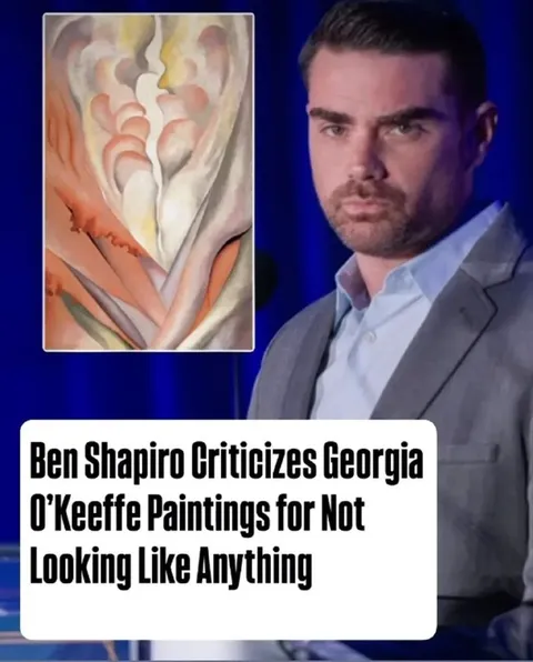 Ben Shapiro Critiques Georgia O’Keeffe