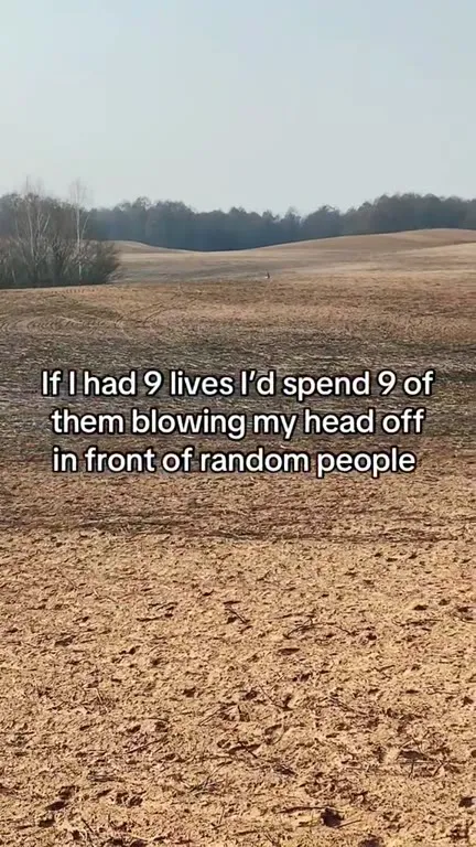 Blowing Your Head Off in a Field