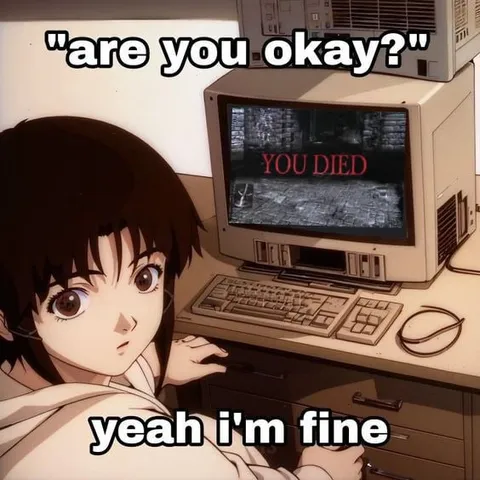 Yeah I'm Fine You Died