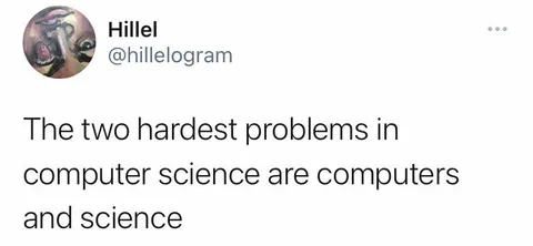 Two Hardest Problems in Computer Science