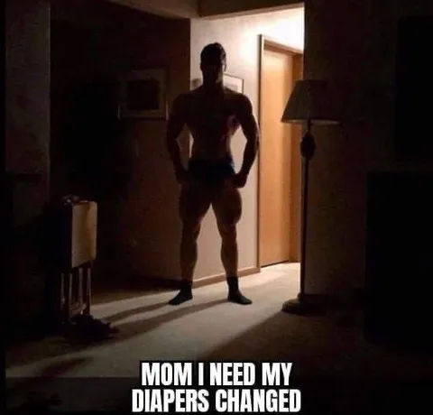Mom I Need My Diapers Changed