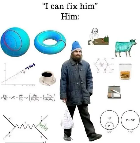 I Can Fix Him Physics Meme