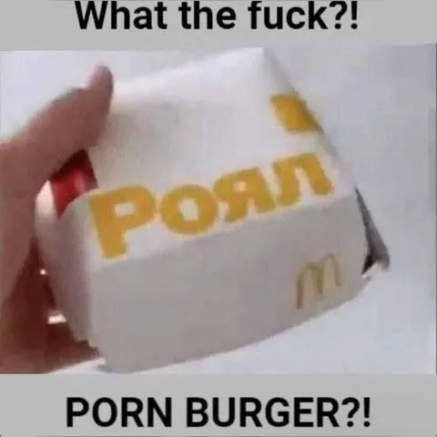 Porn Burger Confusion