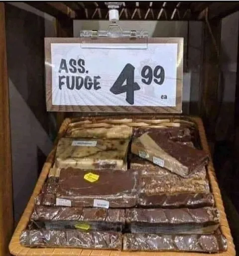 Ass Fudge for $4.99