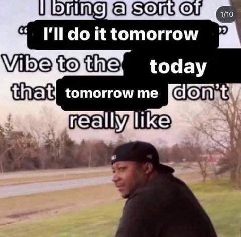 I’ll Do It Tomorrow