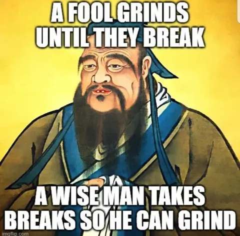 A Wise Man Takes Breaks