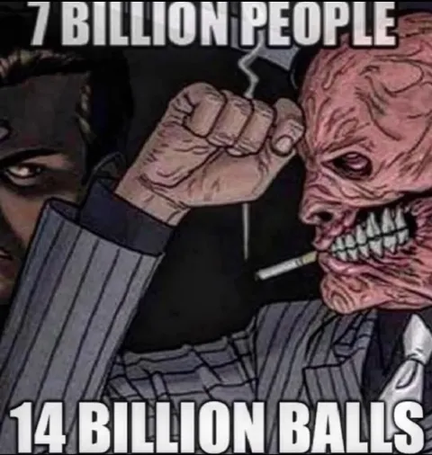 Seven Billion People Fourteen Billion Balls