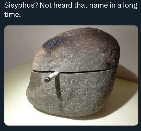 Sisyphus? Not Heard That Name