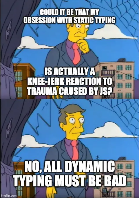 Static Typing Trauma