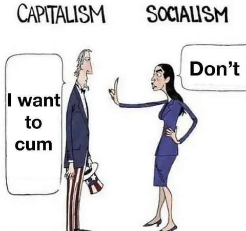 Capitalism Wants to Cum