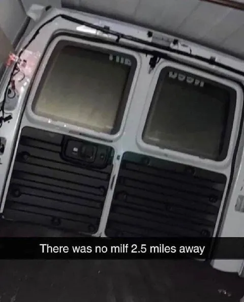 No Milf 2.5 Miles Away