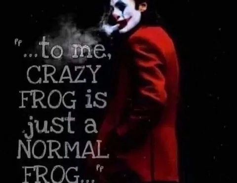 Crazy Frog Is a Normal Frog
