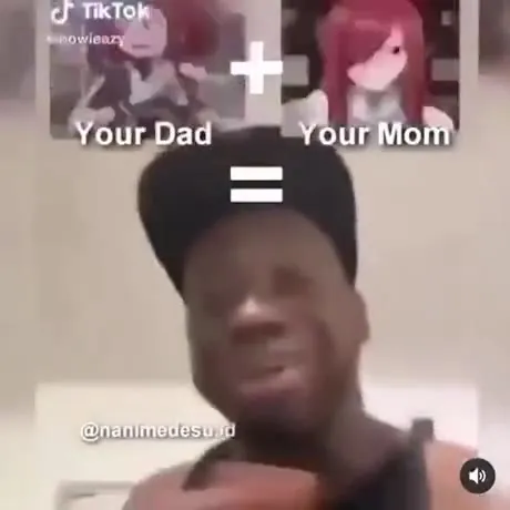 Your Dad Plus Your Mom