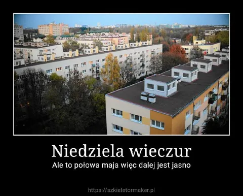 Niedziela wieczór i jasno