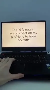 Top 10 Females I’d Cheat For