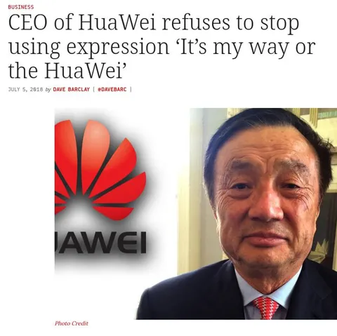 Huawei CEO Won’t Stop Saying It